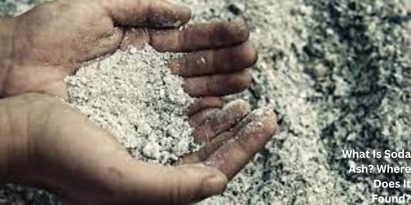 What Is Soda Ash? Where Does It Found?